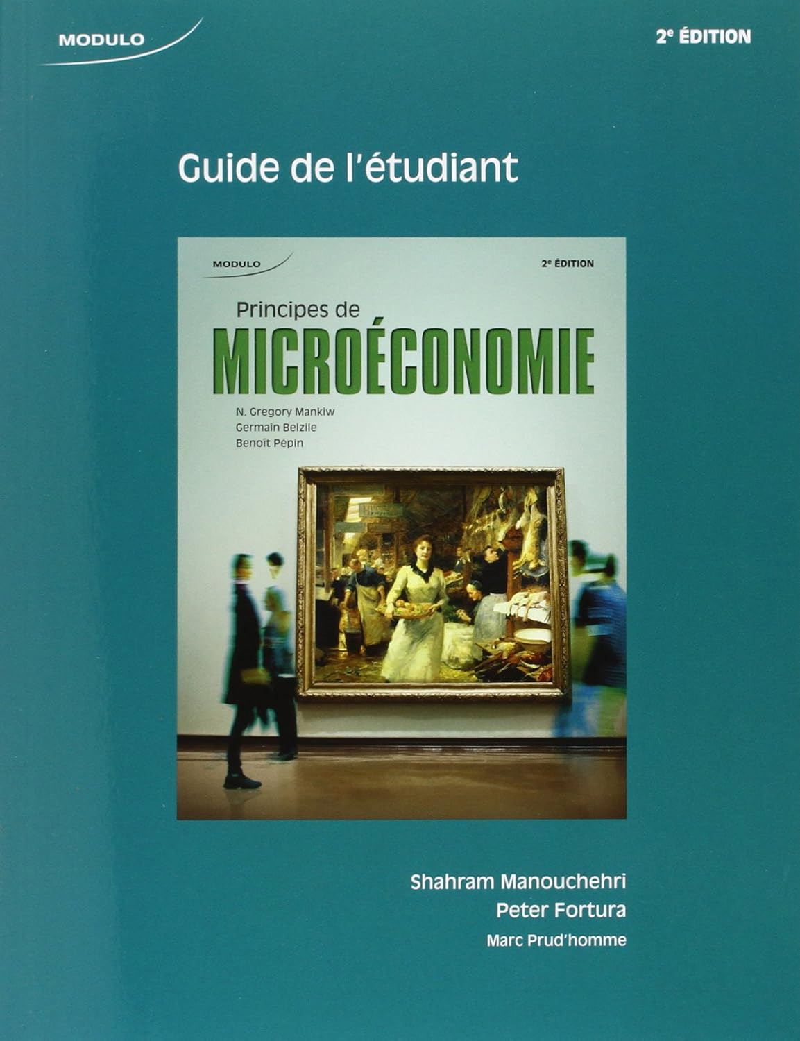 Livre ISBN 2897108037 Principes de microéconomie : Guide de l'étudiant (2e édition) (Shahram Manouchehri)
