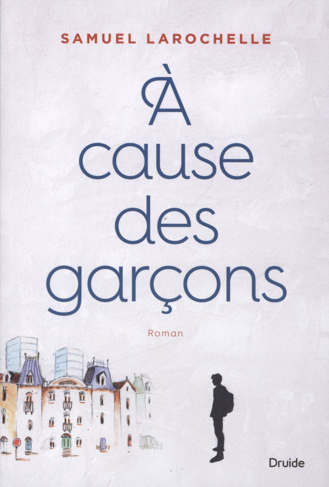 Livre À cause des garçons - Samuel Larochelle (Livre d'occasion) - ISBN 2897110791