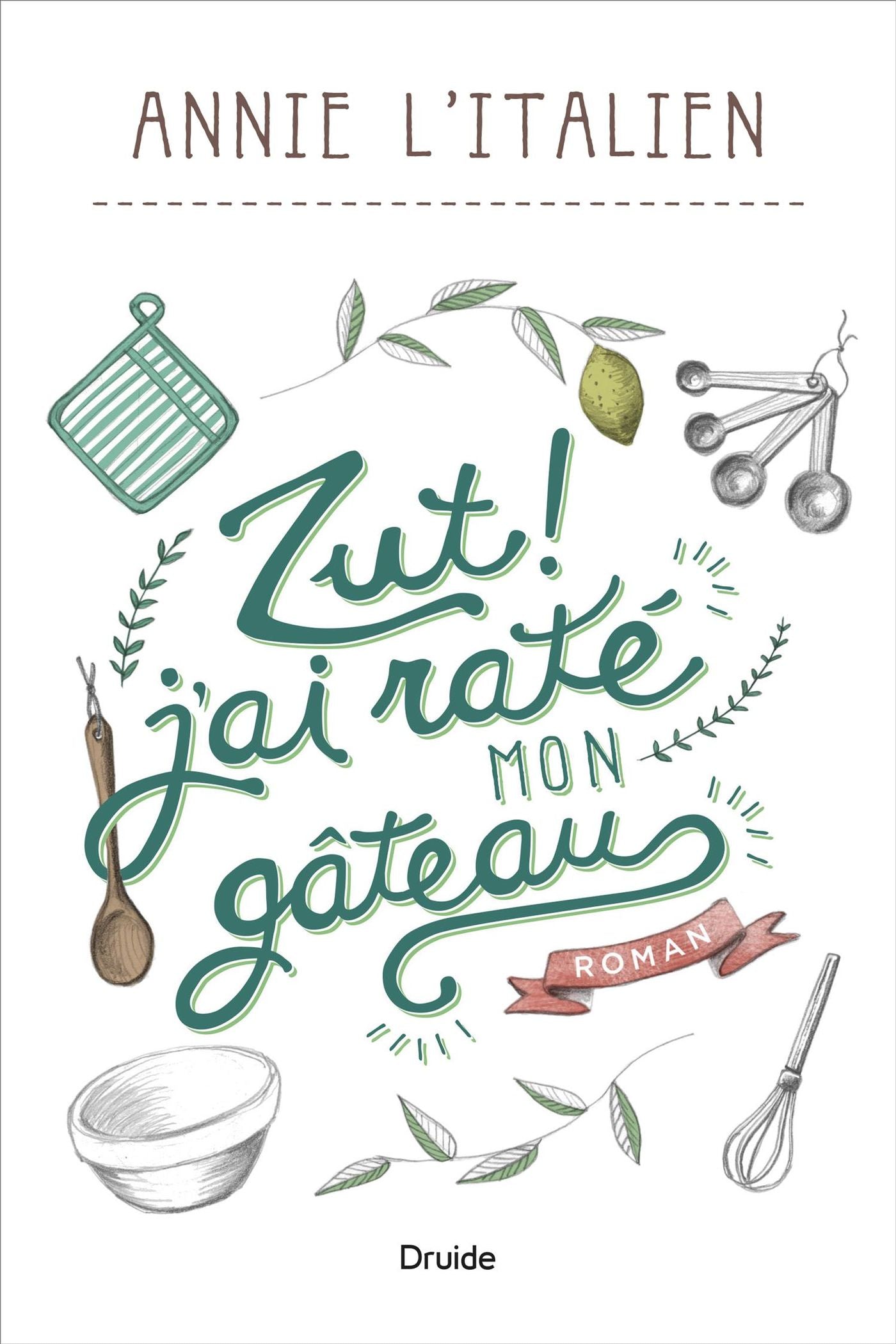 Livre Zut! J’ai raté mon gâteau - Annie L'Italien (Livre d'occasion) - ISBN 2897112921