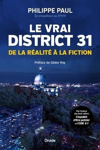 Livre Le vrai District 31 : De la réalité à la fiction - Philippe Paul (Livre neuf)