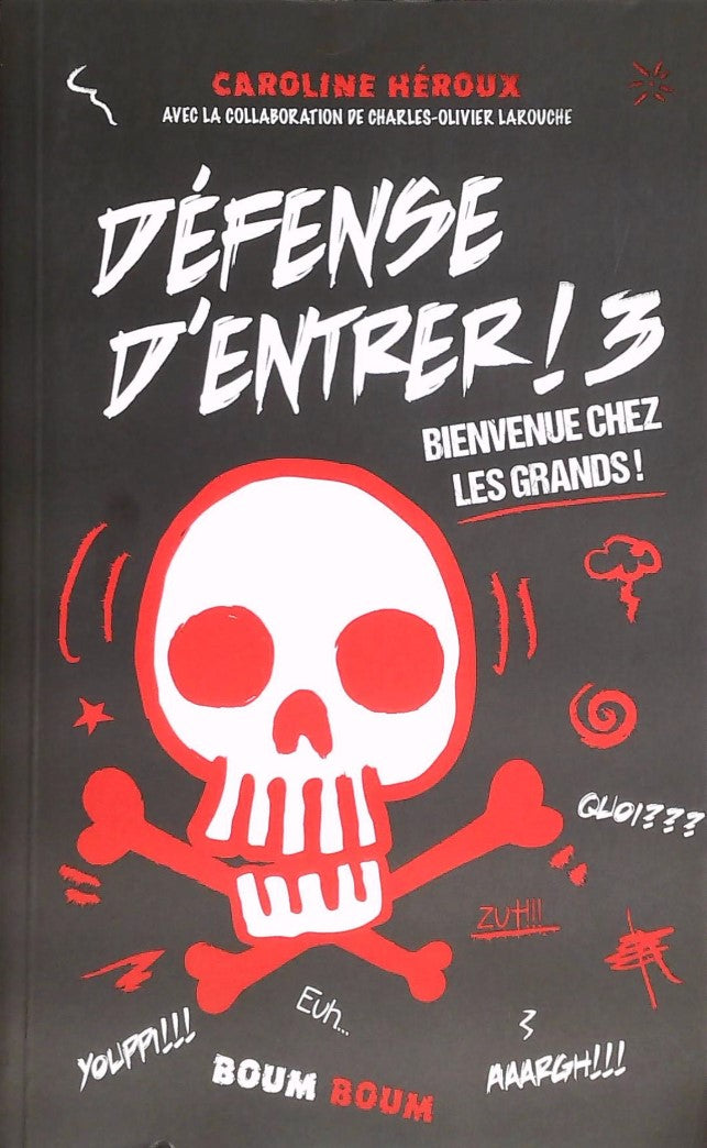 Livre ISBN 2897141492 Défense d'entrer! # 3 : Bienvenue chez les grands! (Caroline Héroux)