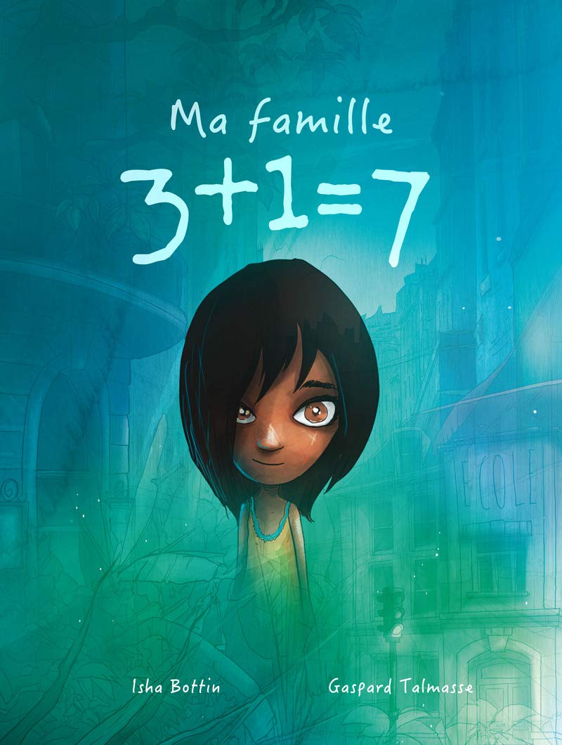 Livre Ma famille 3+1=7 - Isha Bottin (Livre neuf) - ISBN 2897141875