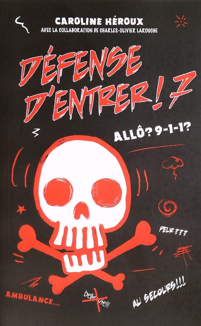 Livre ISBN 2897142464 Défense d'entrer! # 7 : Allô? 9-1-1? (Caroline Héroux)