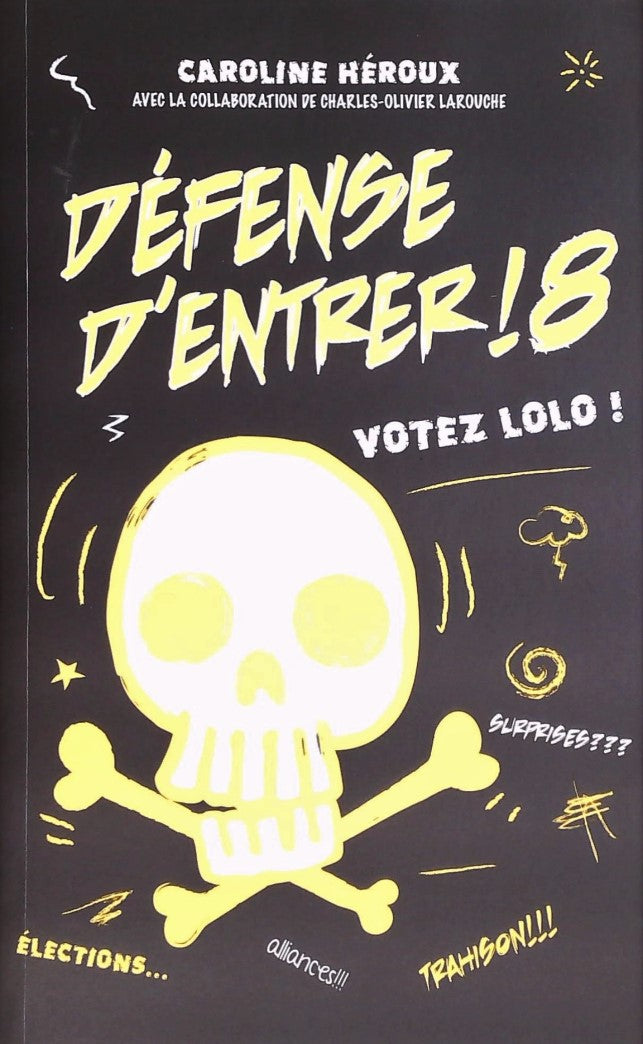 Livre ISBN 2897142502 Défense d'entrer! # 8 : Votez Lolo! (Caroline Héroux)