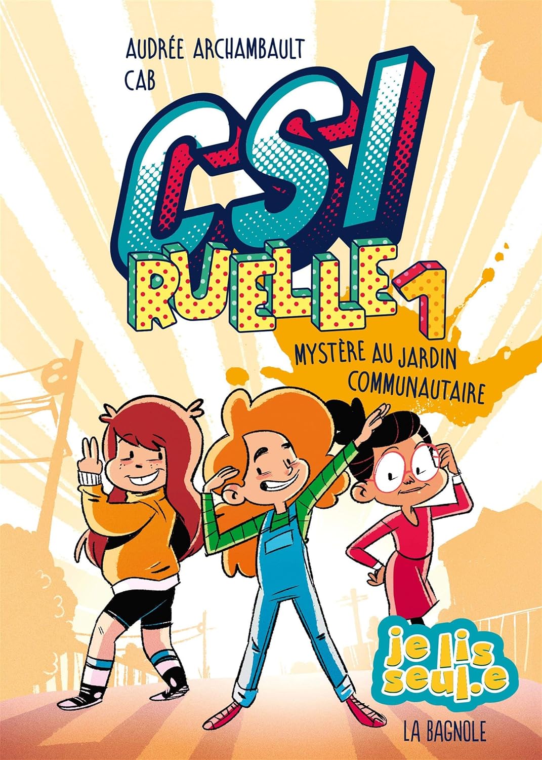 CSI ruelle # 1 : Mystère au jardin communautaire - Andrée Archambault
