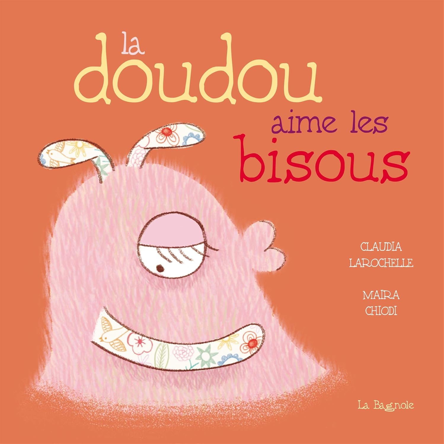 Livre La doudou qui aime les bisous - Claudia Larochelle (Livre d'occasion) - ISBN 2897144246