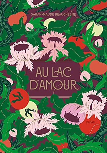 Livre Au lac d'amour (Sarah-Maude Beauchesne) (Livre d'occasion) - ISBN 2897146095