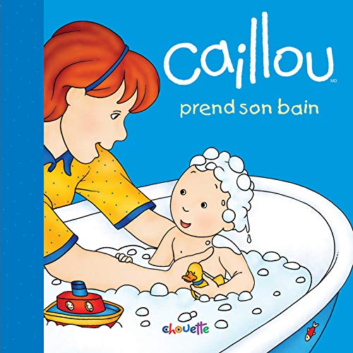 À petits pas : Caillou prend son bain - Joceline Sanschagrin