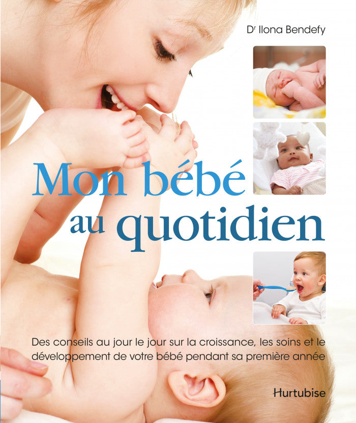 Mon bébé au quotidien - Dr. llona Bemdefy