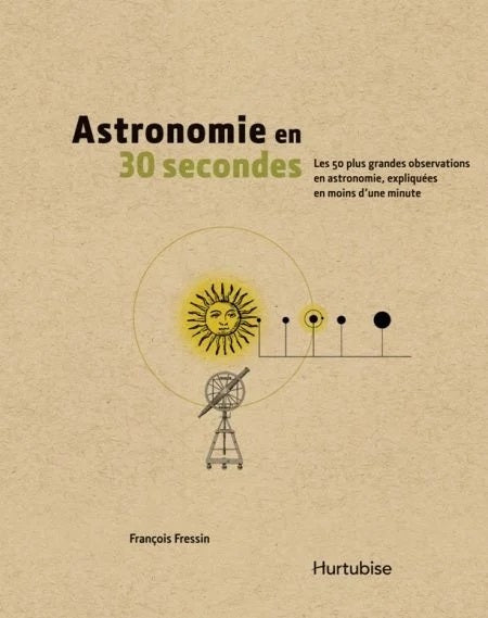 Astronomie en 30 secondes - François Fressin