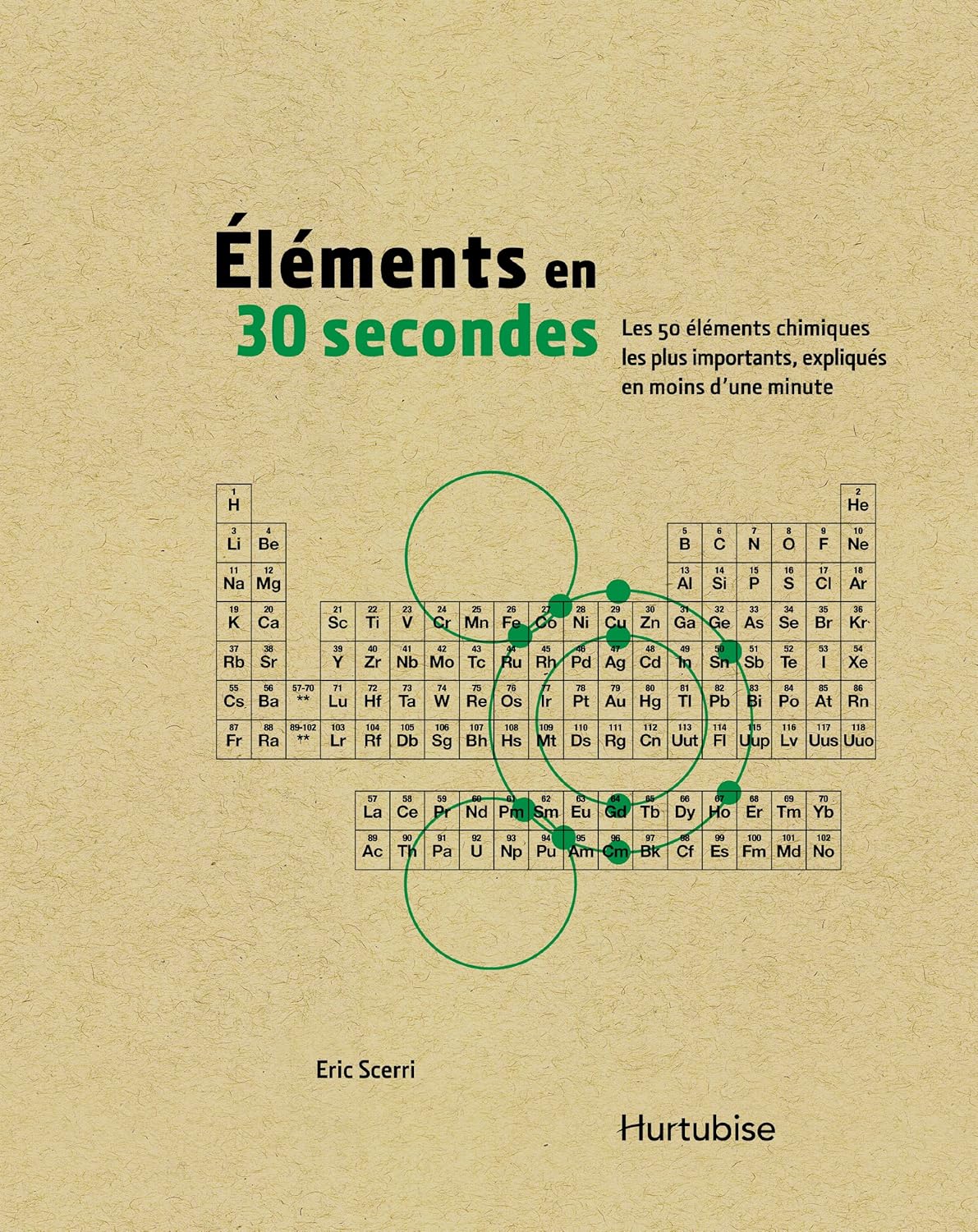Livre Éléments en 30 secondes : Les 50 éléments chimiques les plus importants, expliqués en moins...