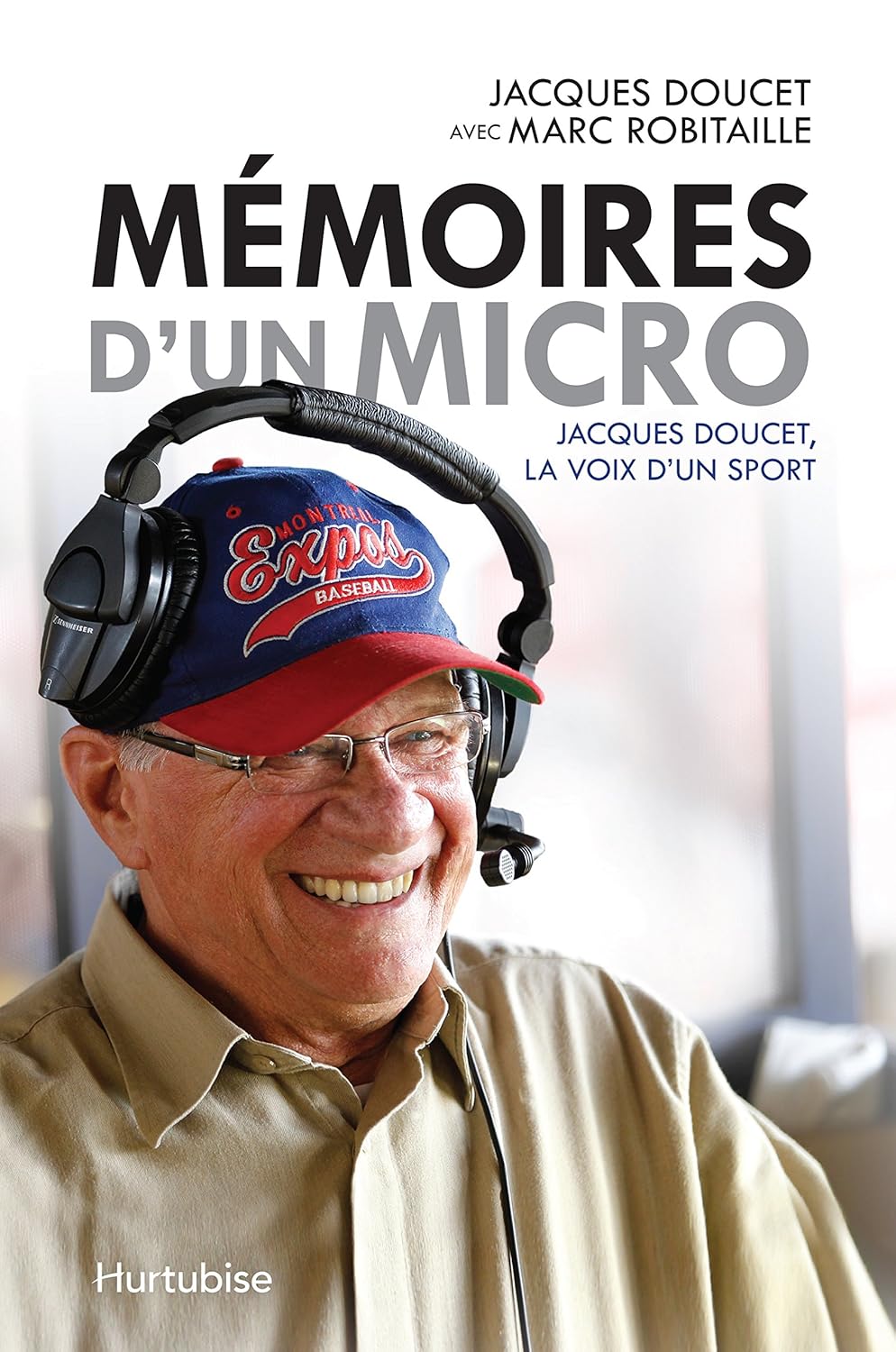 Livre Mémoires d'un micro : Jacques Doucet, la vois d'un sport (Jacques Doucet, Marc Robitaill)...