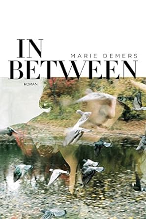 Livre In between (FR) - Marie Demers (Livre d'occasion) - ISBN 2897237511