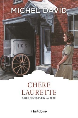 Chère Laurette # 1 : Des rêves plein la tête - Michel David