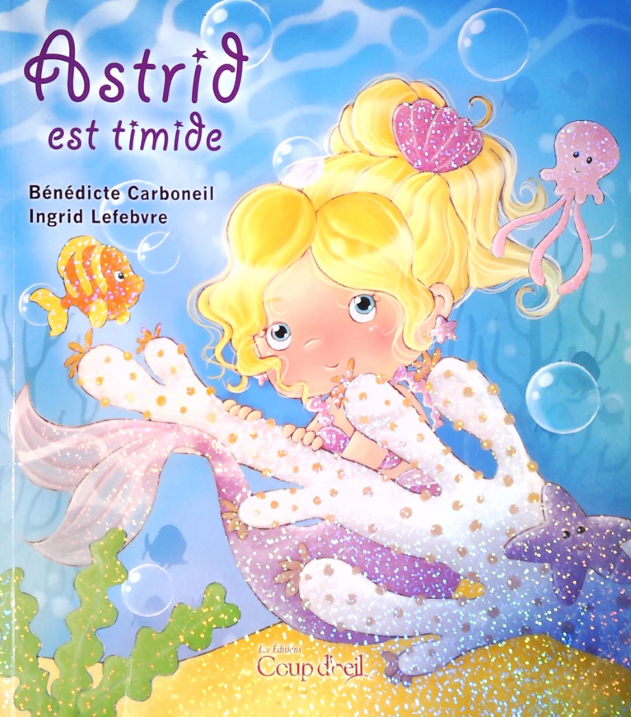 Livre ISBN 2897313129 Astrid est timide (Bénédicte Carboneil)