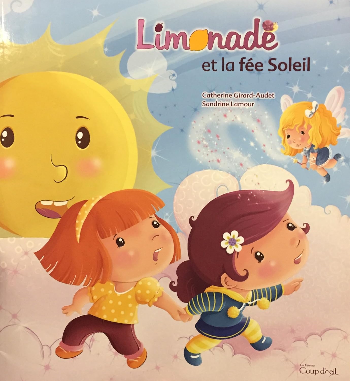 Livre Limonade et la fée Soleil - Catherine Girard-Audet (Livre d'occasion) - ISBN 2897313234