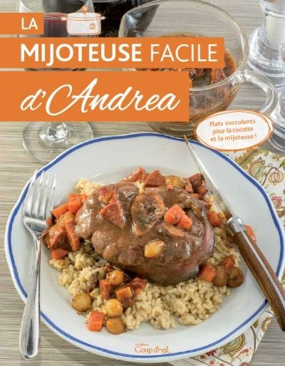Livre La mijoteuse facile d'Andrea (Andrea Jourdan) (Livre d'occasion) - ISBN 289731480X