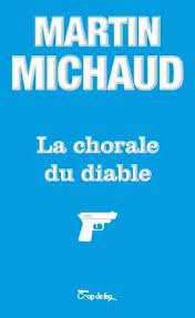 Livre La chorale du diable - Martin Michaud (Livre d'occasion) - ISBN 2897314885