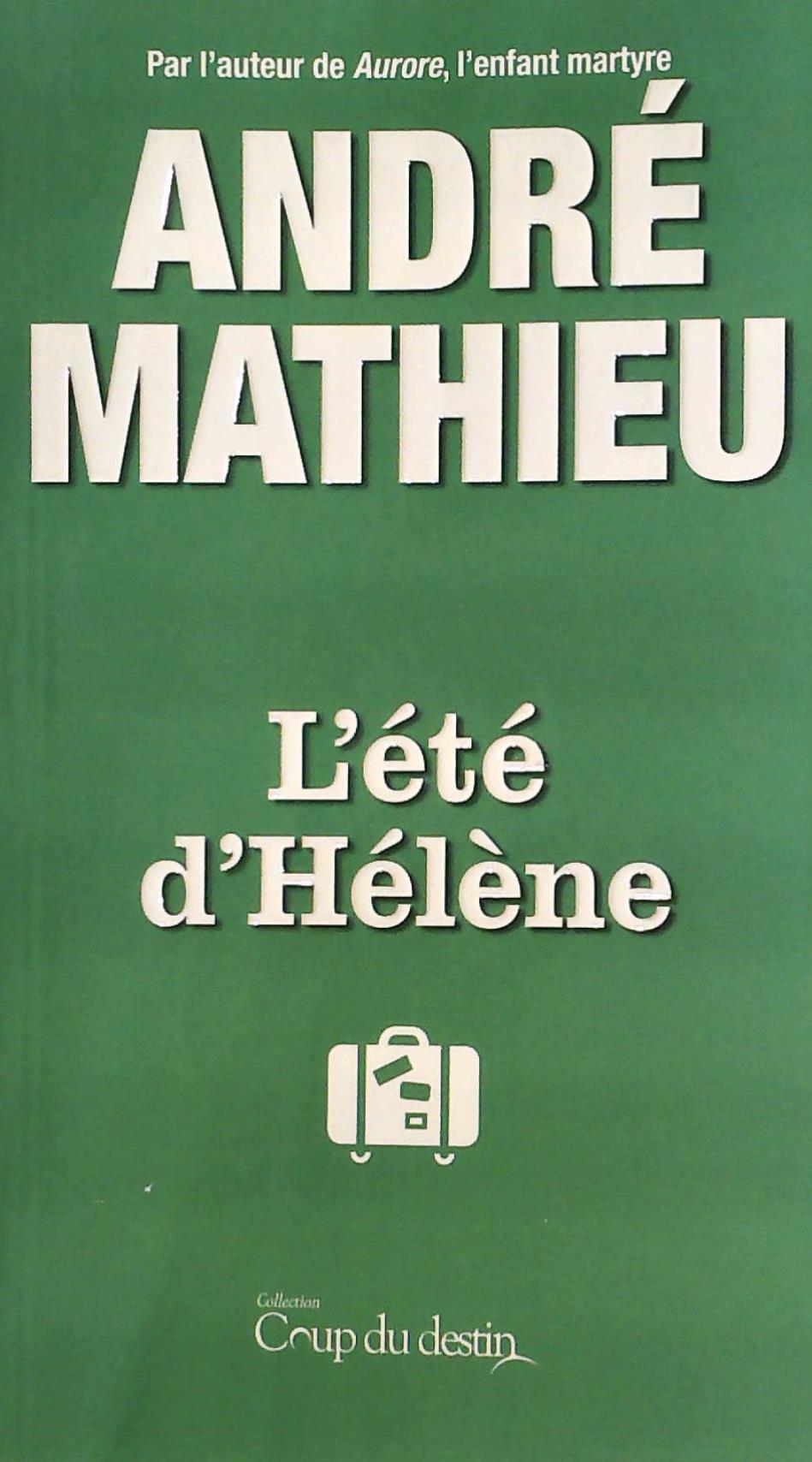 Livre L'été d'Hélène (André Mathieu) (Livre d'occasion) - ISBN 2897314923
