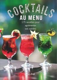 Livre Cocktails au menu : Des recettes pour toutes les occasions! (Livre d'occasion)