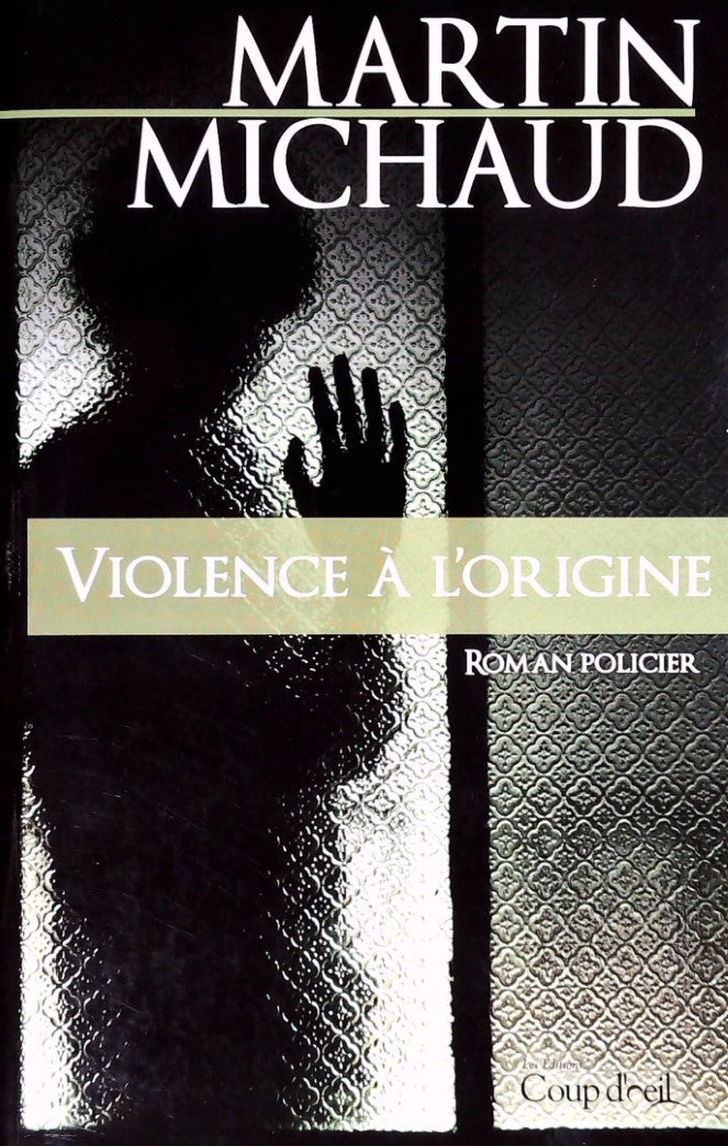 Livre Violence à l'origine - Martin Michaud (Livre d'occasion)