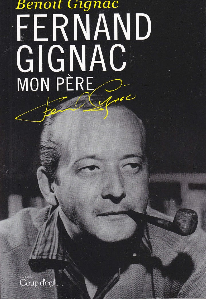 Livre Fernand Gignac : Mon père (Benoit Gignac) (Livre d'occasion) - ISBN 2897319712