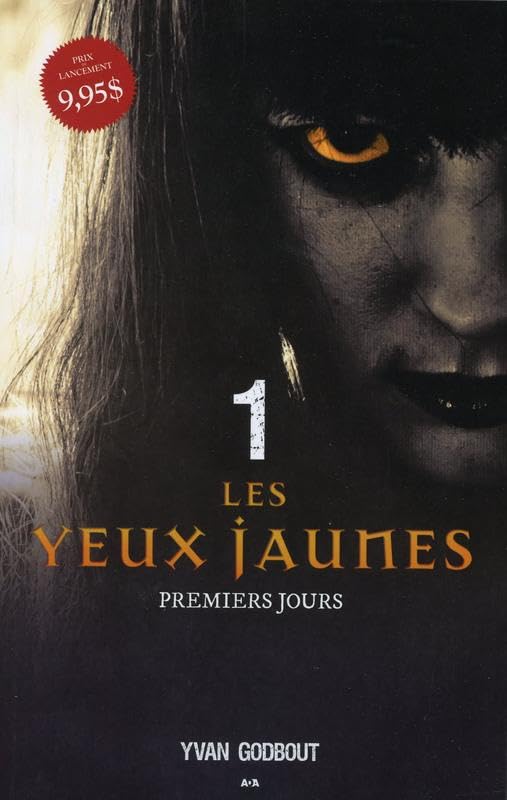 Livre Les yeux jaunes # 1 : Premiers jours (Yvan Godbout) (Livre neuf) - ISBN 2897332573