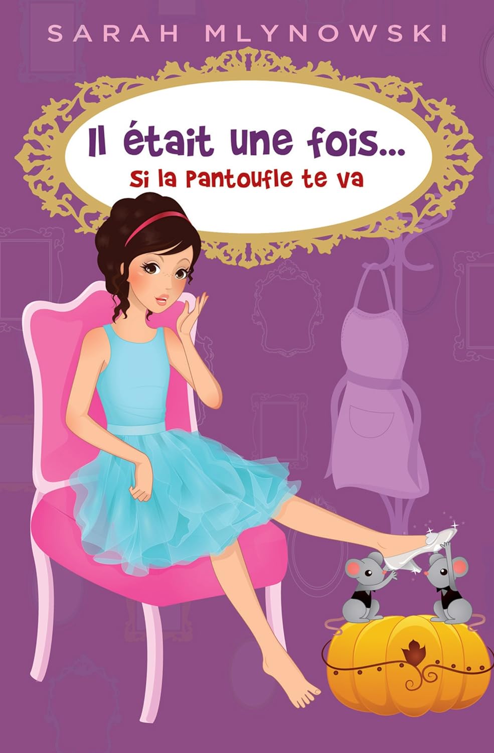 Livre Si la pantoufle te va - Sarah Mlynowski (Livre d'occasion) - ISBN 2897332956