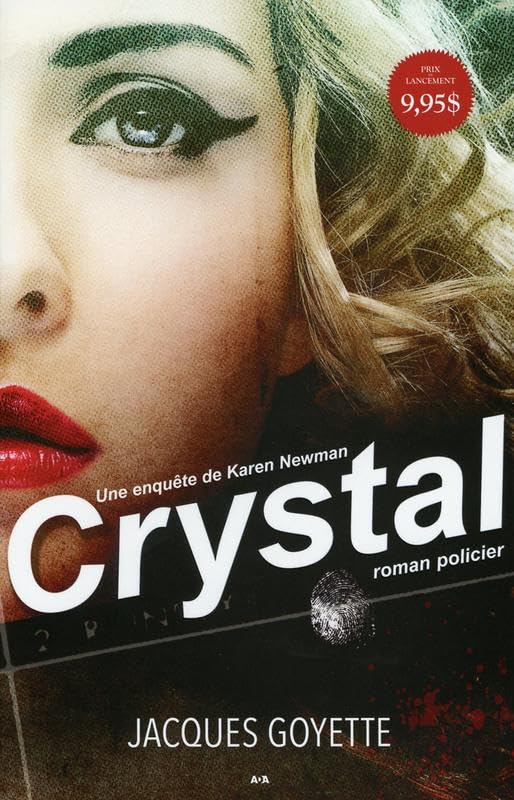 Une enquête de Karen Newman # 1 : Crystal - Jacques Goyette