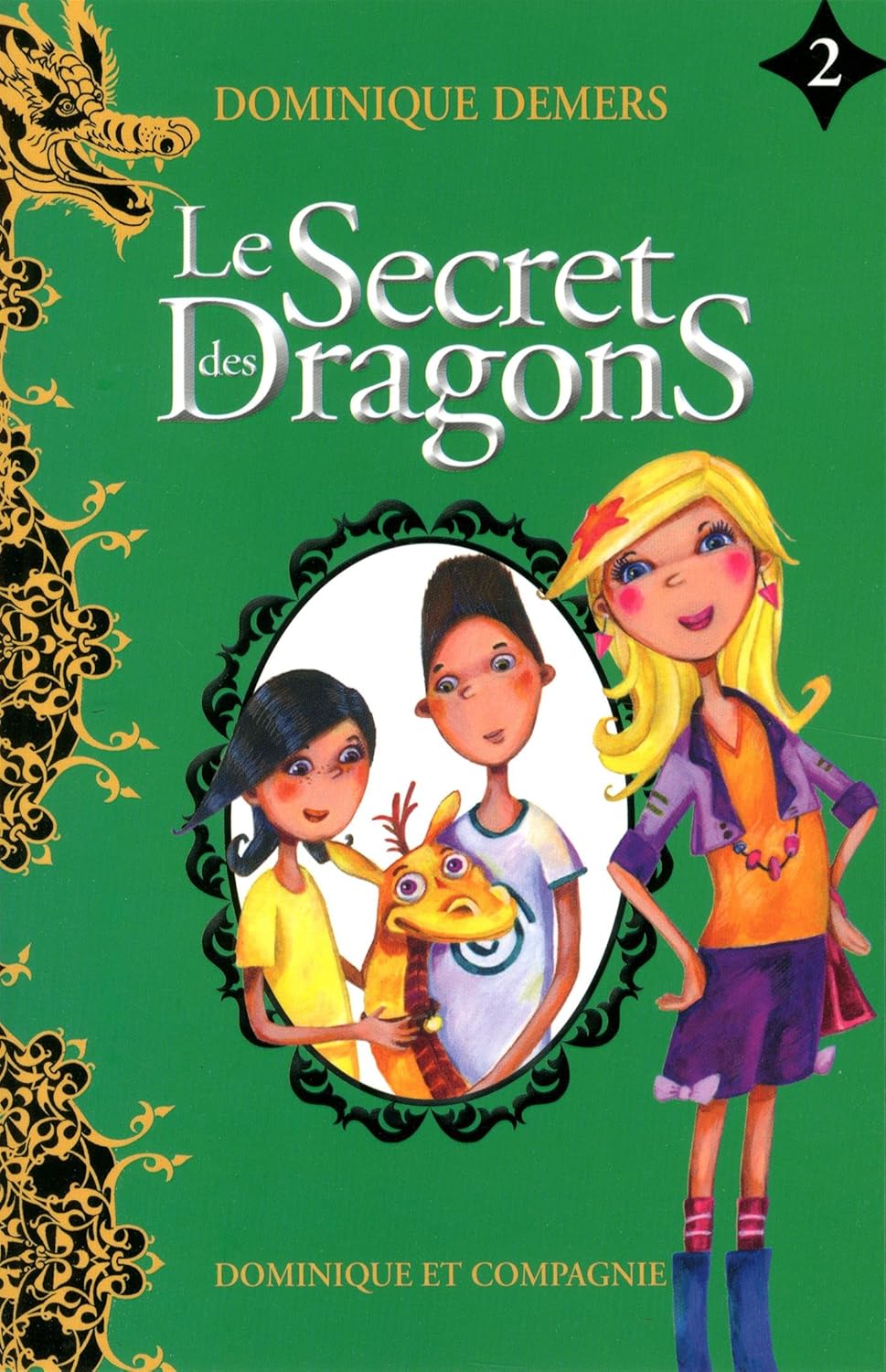 Livre Le secret des dragons - Dominique Demers (Livre d'occasion) - ISBN 2897392649
