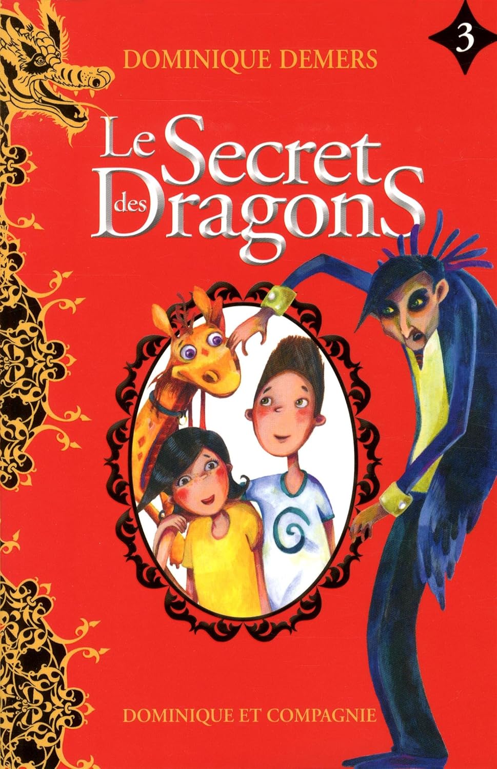 Livre Le secret des dragons - Dominique Demers (Livre d'occasion) - ISBN 2897392657