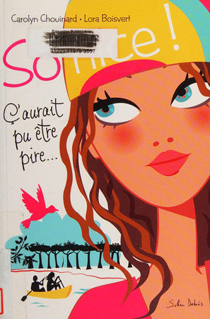 Livre Sonice : So nice! ç'aurait pu être pire! (Lora Boisvert Carolyn Chouinard) (Livre...