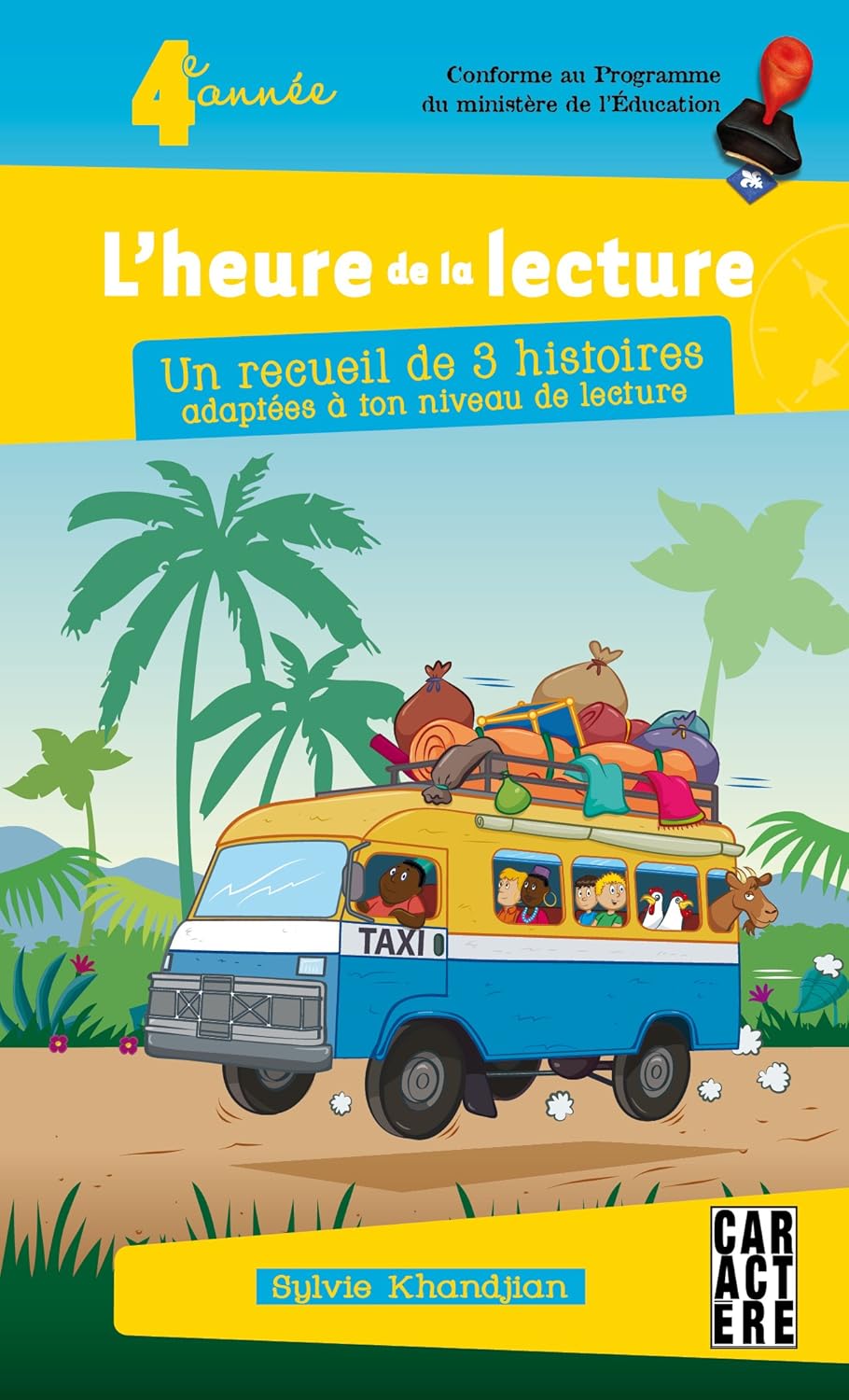 L'heure de la lecture : 4e année - Sylvie Khandjian