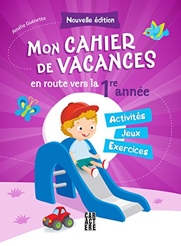 Livre Mon cahier de vacances - En route vers la 1re année - Amélie Guénette (Livre d'occasion)