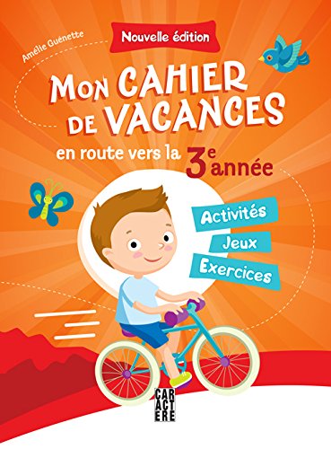 Livre Mon cahier de vacances en route vers la 3e année (4e édition) - Amélie Guénette (Livre d'oc...
