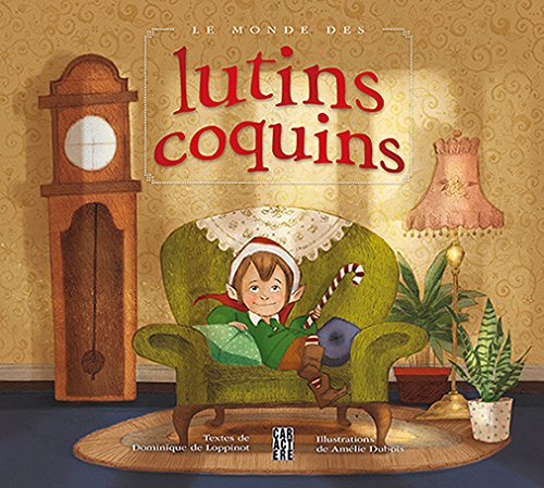 Le monde des lutins coquins - Dominique de Loppinot