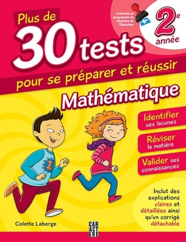 Livre Plus de 30 tests pour se préparer et réussir, 2e année, Mathématique - Colette Laberge (Liv...