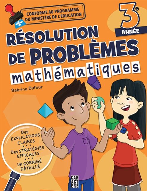 Résolution de problèmes Mathématiques (3e année) - Sabrina Dufour