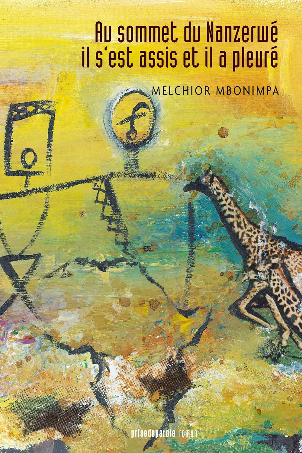 Livre Au sommet du nanzerwé il s'est assis et il a pleuré roman (Melchior Mbonimpa) (Livre...