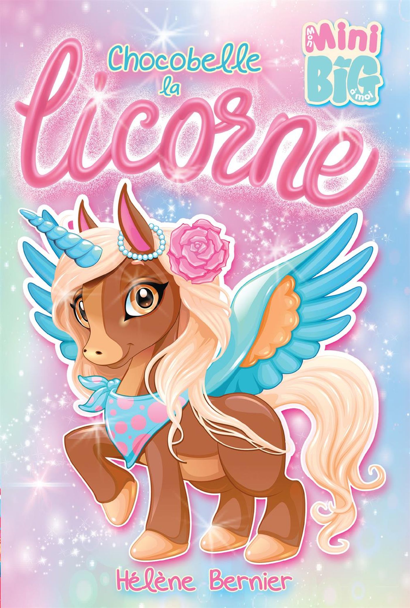 Livre Chocobelle la licorne - Hélène Bernier (Livre d'occasion)