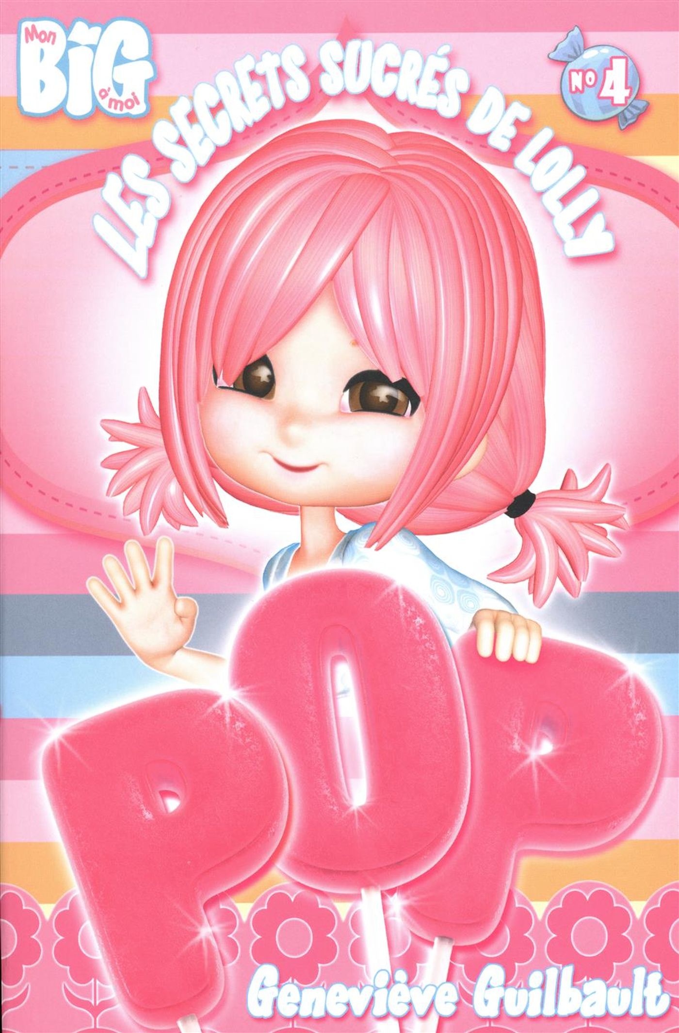 Livre Les secrets sucrés de Lolly Pop #4 - Geneviève Guilbault (Livre neuf) - ISBN 2897461659