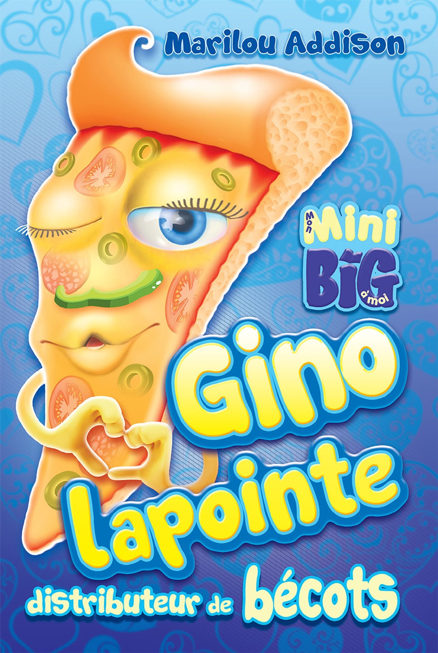 Livre Gino Lapointe distributeur de bécots - Marilou Addison (Livre neuf)