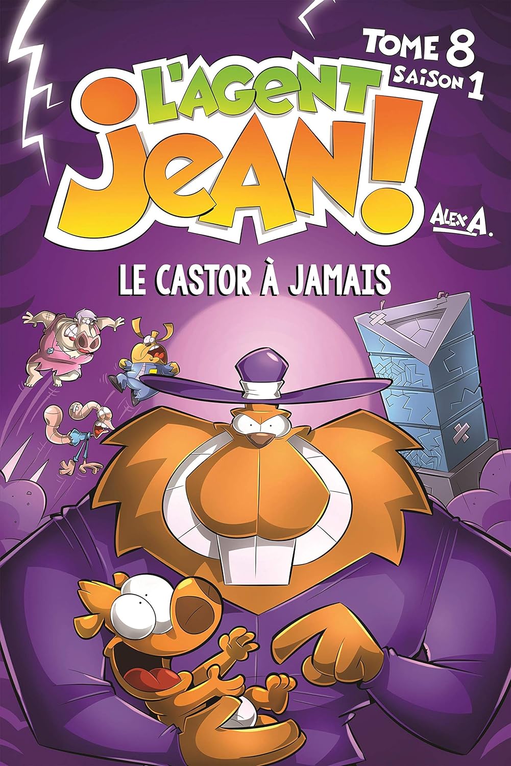 Livre Le castor à jamais - Alex A. (Livre d'occasion) - ISBN 2897510021