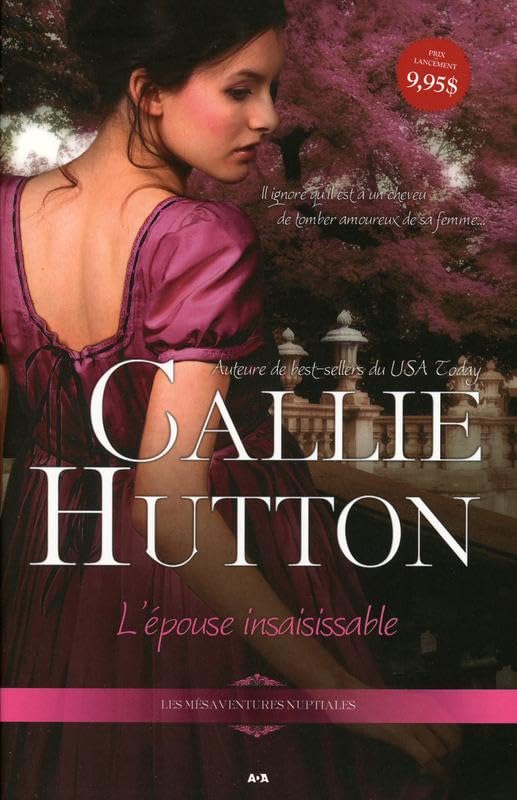 Livre L'épouse insaisissable - Callie Hutton (Livre d'occasion) - ISBN 2897527498