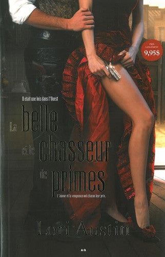 Livre Il était une fois dans l'ouest # 1 : La belle et le chasseur de primes (Lori Austin)...