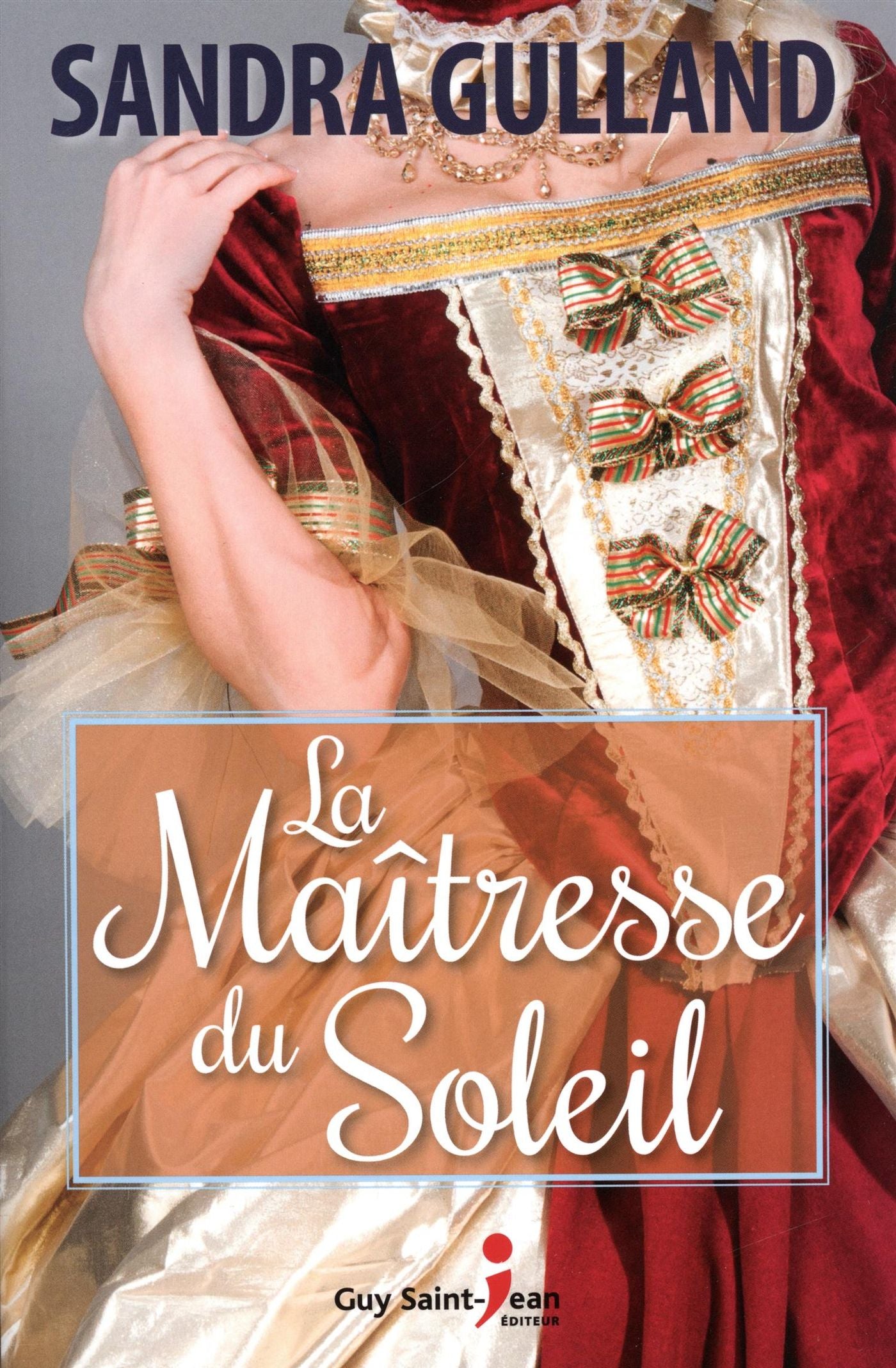 Livre La maîtresse du soleil (Sandra Gulland) (Livre neuf) - ISBN 2897580119