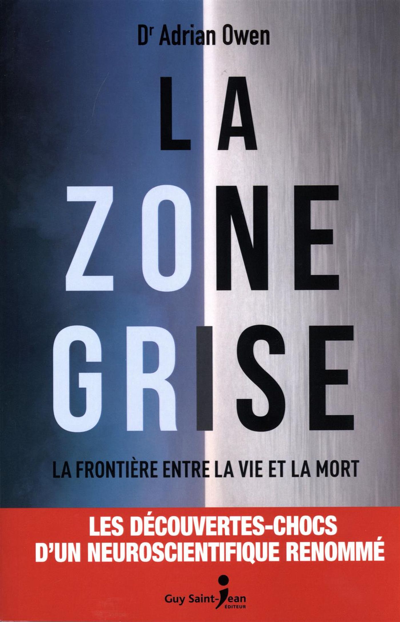 Livre La zone grise : La frontière entre la vie et la mort - Dr. Adrian Owen (Livre d'occasion)