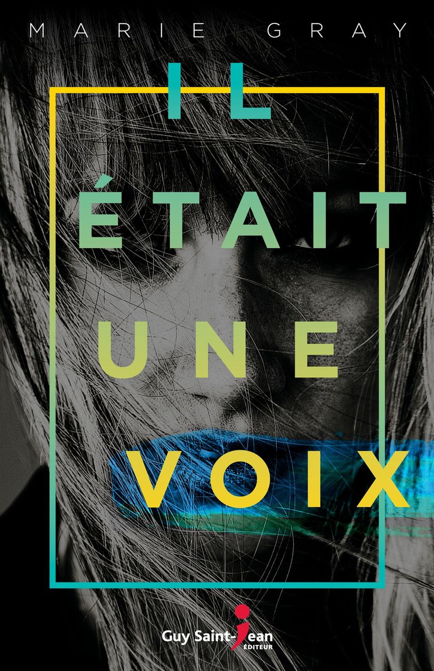 Livre ISBN 2897582995 Il était une voix (Marie Gray)