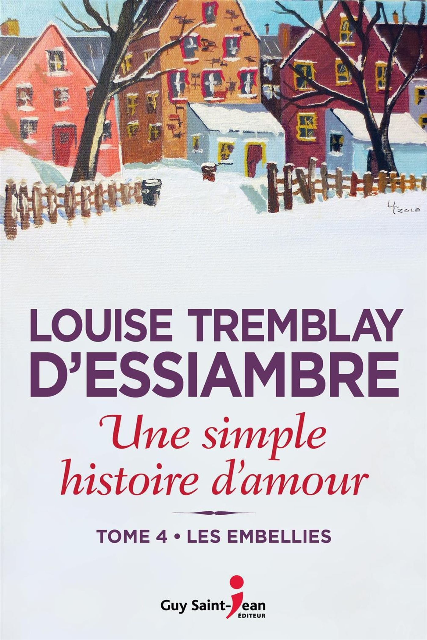 Livre Une simple histoire d'amour # 4 : Les embellies (Louise Tremblay-D'Essiambre) (Livre...