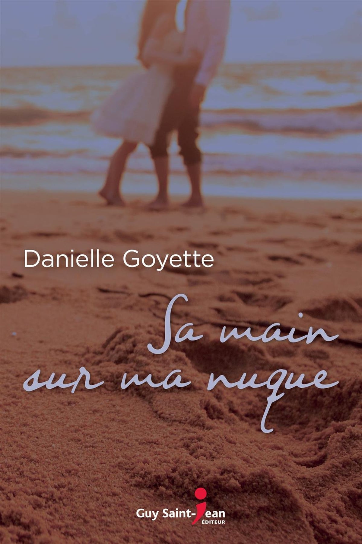 Livre Sa main sur ma nuque (Danielle Goyette) (Livre d'occasion) - ISBN 2897584882